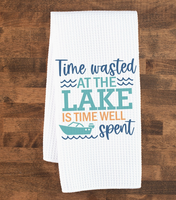 Time Wasted at the Lake Kitchen Towel